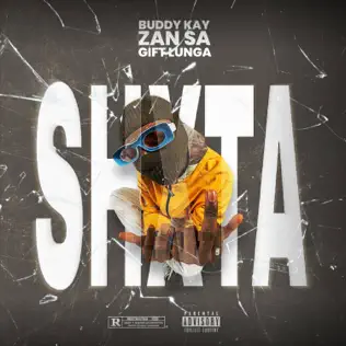Buddy Kay – Shxta ft. Djy Zan Sa & Gift Lunga