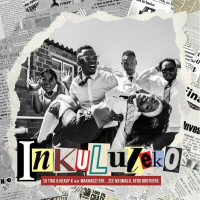 DJ Tira – Inkululeko Ft Heavy K, Makhadzi, Afro Brotherz & Zee Nxumalo