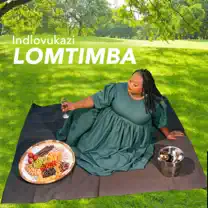 INDLOVUKAZI – Lomtimba