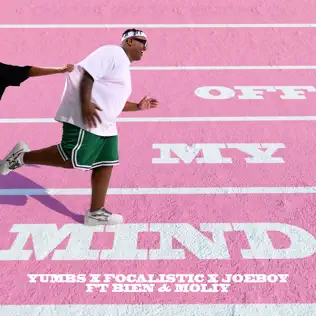 Yumbs – Off My Mind ft Focalistic, Joeboy, Bien & Moliy