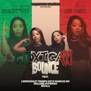 Khanyisa – Mexican Bounce Ft. Lady Steezy, LeeMcKrazy, Tshepo Keyz, Marcus MC & Malume.hypeman