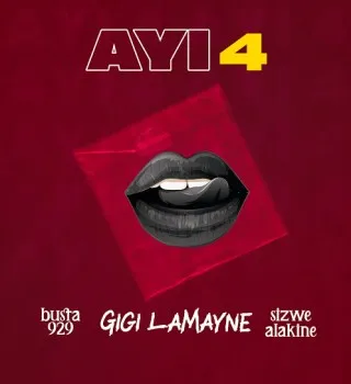 Busta 929 – Ayi 4 Ft Gigi Lamayne & Sizwe Alakine