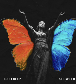 Echo Deep – All My Life