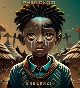 Phila Dlozi – Babekazi