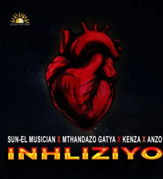 Sun-EL Musician – Inhliziyo Ft. Mthandazo Gatya, Kenza & And Anzo