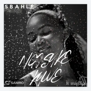 Sbahle – Ngisuke Kuwe ft. Maglakz