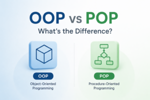 Difference Between OOP and POP: A Beginner’s Guide (2026)